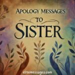 Sincere regret messages for sister, Apology messages to rebuild trust with sister