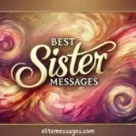 Best sister appreciation quotes, Thank you sister messages from the heart