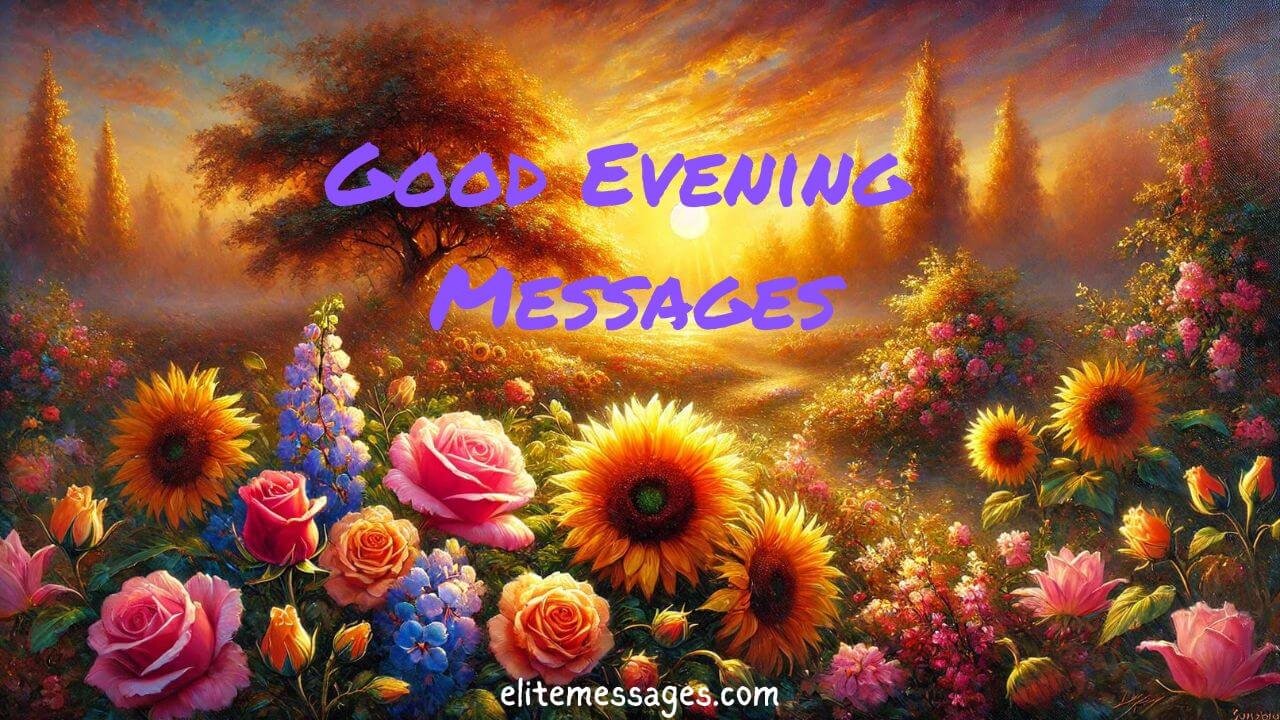 Good evening wishes for grandparents and parents, Warm good evening message for neighbors